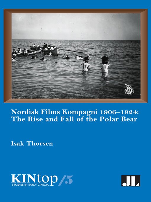 Title details for Nordisk Films Kompagni 1906–1924 by Isak Thorsen - Available